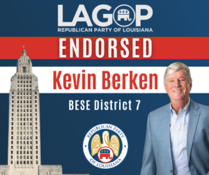 Kevin Berken endorsed by the Louisiana Republican Party